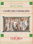 Maison Thorin - Cuvee Des Chevaliers Blanc 0