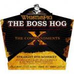 Whistlepig - The Boss Hog X The 10 Commandments Straight Rye Whiskey